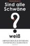 Sind alle Schwäne weiß? Cover des Buches Sind alle Schwäne weiß? (ISBN: 9781540848796)