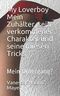 My Loverboy Mein Zuhälter, sein verkommener Charakter und seine miesen Tricks: Mein Untergang? (Die miesen Tricks meines Zuhälters eingefangen - abgerichtet - abgerechnet, Band 3) Cover des Buches My Loverboy Mein Zuhälter, sein verkommener Charakter und seine miesen Tricks: Mein Untergang? (Die miesen Tricks meines Zuhälters eingefangen - abgerichtet - abgerechnet, Band 3) (ISBN: 9781549595912)