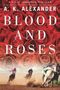 Blood and Roses Cover des Buches Blood and Roses (ISBN: 9781611099638)