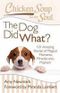 Chicken Soup for the Soul: The Dog Did What?: 101 Amazing Stories of Magical Moments, Miracles and... Mayhem Cover des Buches Chicken Soup for the Soul: The Dog Did What?: 101 Amazing Stories of Magical Moments, Miracles and... Mayhem (ISBN: 9781611599374)