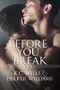 Before You Break (Secrets Book 1) (English Edition) Cover des Buches Before You Break (Secrets Book 1) (English Edition) (ISBN: 9781635336986)