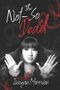 The Not-So Dead (the Dead Series, Band 1) Cover des Buches The Not-So Dead (the Dead Series, Band 1) (ISBN: 9781734459647)