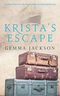 Krista's Escape (Krista's War, Band 1) Cover des Buches Krista's Escape (Krista's War, Band 1) (ISBN: 9781781993484)