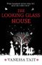 Looking Glass House Cover des Buches Looking Glass House (ISBN: 9781782396567)