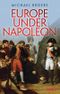 Europe Under Napoleon Cover des Buches Europe Under Napoleon (ISBN: 9781784530617)