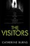 The Visitors: A Dark and Chilling Suspense Cover des Buches The Visitors: A Dark and Chilling Suspense (ISBN: 9781785079160)