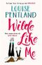 Wilde Like Me: Fall in love with this summer's hottest debut! Cover des Buches Wilde Like Me: Fall in love with this summer's hottest debut! (ISBN: 9781785762949)