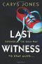 LAST WITNESS Cover des Buches LAST WITNESS (ISBN: 9781786692498)