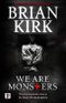 We Are Monsters (Fiction Without Frontiers) Cover des Buches We Are Monsters (Fiction Without Frontiers) (ISBN: 9781787583771)
