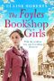The Foyles Bookshop Girls (The Foyles Girls) Cover des Buches The Foyles Bookshop Girls (The Foyles Girls) (ISBN: 9781788544856)