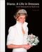 Diana: A Life in Dresses Cover des Buches Diana: A Life in Dresses (ISBN: 9781788841832)
