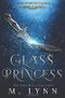 Glass Princess (Fantasy and Fairytales, Band 5) Cover des Buches Glass Princess (Fantasy and Fairytales, Band 5) (ISBN: 9781797474700)