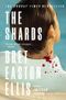 The Shards: Bret Easton Ellis. The Sunday Times Bestselling New Novel from the Author of AMERICAN PSYCHO Cover des Buches The Shards: Bret Easton Ellis. The Sunday Times Bestselling New Novel from the Author of AMERICAN PSYCHO (ISBN: 9781800752320)