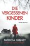 Die vergessenen Kinder: Irland-Thriller (Detective Lottie Parker, Band 1) Cover des Buches Die vergessenen Kinder: Irland-Thriller (Detective Lottie Parker, Band 1) (ISBN: 9781803141893)