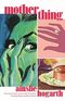 Motherthing Cover des Buches Motherthing (ISBN: 9781838957773)