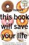 This Book Will Save Your Life Cover des Buches This Book Will Save Your Life (ISBN: 9781862079762)