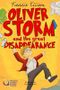 Oliver Storm and the Great Disappearance: Oliver Sorry Cover des Buches Oliver Storm and the Great Disappearance: Oliver Sorry (ISBN: 9781906670771)