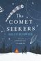 The Comet Seekers Cover des Buches The Comet Seekers (ISBN: 9781910701744)