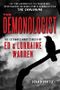 The Demonologist: The Extraordinary Career of Ed and Lorraine Warren (The Paranormal Investigators Featured in the Film "The Conjuring") Cover des Buches The Demonologist: The Extraordinary Career of Ed and Lorraine Warren (The Paranormal Investigators Featured in the Film "The Conjuring") (ISBN: 9781935169222)