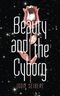Beauty and the Cyborg Cover des Buches Beauty and the Cyborg (ISBN: 9781947104112)