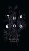 The Bog Cover des Buches The Bog (ISBN: 9781954321335)