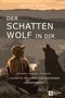 Der Schattenwolf in dir Cover des Buches Der Schattenwolf in dir (ISBN: 9781955655026)