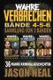 Wahre Verbrechen: Bände 4-5-6 (True Crime Case Histories) - Sammlung von 3 Bänden: 36 wahre Verbrechen, die verstören (German Edition) Cover des Buches Wahre Verbrechen: Bände 4-5-6 (True Crime Case Histories) - Sammlung von 3 Bänden: 36 wahre Verbrechen, die verstören (German Edition) (ISBN: 9781956566161)
