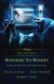 Wounds to Wishes: Tales of Mystery and Melancholy (Dark Tide Mysteries and Thrillers, Band 1) Cover des Buches Wounds to Wishes: Tales of Mystery and Melancholy (Dark Tide Mysteries and Thrillers, Band 1) (ISBN: 9781957133126)