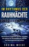 Im Rhythmus der Rauhnächte: Das Dutzend magischer Nächte zwischen den Jahren für Rückbesinnung, Rituale und Reenergetisierung nutzen Cover des Buches Im Rhythmus der Rauhnächte: Das Dutzend magischer Nächte zwischen den Jahren für Rückbesinnung, Rituale und Reenergetisierung nutzen (ISBN: 9781980582618)