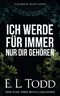 Ich werde für immer nur dir gehören Cover des Buches Ich werde für immer nur dir gehören (ISBN: 9781986802291)