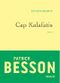 Cap Kalafatis (Littérature Française) Cover des Buches Cap Kalafatis (Littérature Française) (ISBN: 9782246860952)