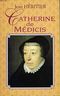 Catherine de médicis. Cover des Buches Catherine de médicis. (ISBN: 9782286002930)