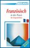 ASSiMiL Selbstlernkurs für Deutsche / Assimil Französisch in der Praxis Cover des Buches ASSiMiL Selbstlernkurs für Deutsche / Assimil Französisch in der Praxis (ISBN: 9782700501360)