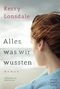Alles, was wir wussten Cover des Buches Alles, was wir wussten (ISBN: 9782919802364)