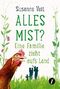 Alles Mist? Eine Familie zieht aufs Land Cover des Buches Alles Mist? Eine Familie zieht aufs Land (ISBN: 9782919809189)