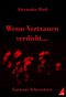 Wenn Vertrauen verdirbt... Cover des Buches Wenn Vertrauen verdirbt... (ISBN: 9783000441462)