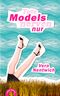 Tote Models nerven nur Cover des Buches Tote Models nerven nur (ISBN: 9783000497193)