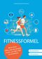 Fitnessformel - Das All-in-One Buch: Muskelaufbau, Fettreduktion. Cover des Buches Fitnessformel - Das All-in-One Buch: Muskelaufbau, Fettreduktion. (ISBN: 9783000564376)