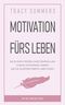 Motivation fürs Leben Cover des Buches Motivation fürs Leben (ISBN: 9783000659690)