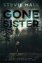 Gone Sister: Wie weit würdest du gehen, um jemanden zu retten den du liebst? Cover des Buches Gone Sister: Wie weit würdest du gehen, um jemanden zu retten den du liebst? (ISBN: 9783000667213)