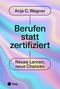 Berufen statt zertifiziert Cover des Buches Berufen statt zertifiziert (ISBN: 9783035518689)