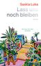 Lass uns noch bleiben Cover des Buches Lass uns noch bleiben (ISBN: 9783036950587)