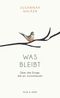 Was bleibt Cover des Buches Was bleibt (ISBN: 9783036957869)