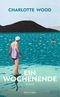 Ein Wochenende Cover des Buches Ein Wochenende (ISBN: 9783036958255)