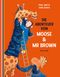 Die Abenteuer von Moose & Mr Brown Cover des Buches Die Abenteuer von Moose & Mr Brown (ISBN: 9783036958361)