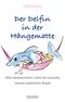 Der Delfin in der Hängematte Cover des Buches Der Delfin in der Hängematte (ISBN: 9783037631157)