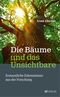 Die Bäume und das Unsichtbare Cover des Buches Die Bäume und das Unsichtbare (ISBN: 9783038009252)