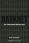 Darknet Cover des Buches Darknet (ISBN: 9783038102571)