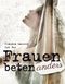 Frauen beten anders Cover des Buches Frauen beten anders (ISBN: 9783038480372)