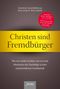 Christen sind Fremdbürger: Wie wir wieder werden, was wir sind: Abenteurer der Nachfolge in einer nachchristlichen Gesellschaft Cover des Buches Christen sind Fremdbürger: Wie wir wieder werden, was wir sind: Abenteurer der Nachfolge in einer nachchristlichen Gesellschaft (ISBN: 9783038480754)